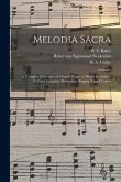 Melodia Sacra: a Complete Collection of Church Music: to Which is Added a Full and Complete Elementary Singing School Course