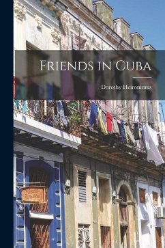 Friends in Cuba - Heironimus, Dorothy