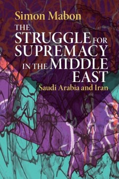 The Struggle for Supremacy in the Middle East - Mabon, Simon (Lancaster University)