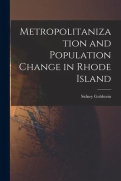 Metropolitanization and Population Change in Rhode Island - Goldstein, Sidney