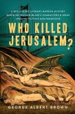 Who Killed Jerusalem?: A Rollicking Literary Murder Mystery Based on William Blake's Characters & Ideas Updated to 1970s San Francisco