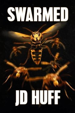 Swarmed - Huff, J. D.