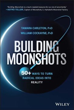 Building Moonshots - Carleton, Tamara; Cockayne, William