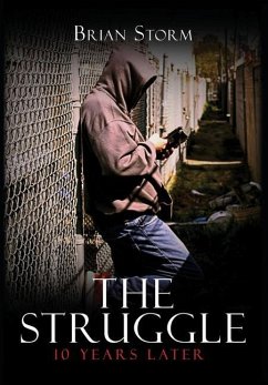 The Struggle: 10 Years Later - Storm, Brian