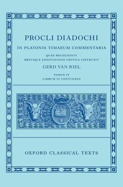 Proclus: Commentary on Timaeus, Book 4 (Procli Diadochi, in Platonis Timaeum Commentaria Librum Primum) - Van Riel, Gerd (Professor of Ancient Philosophy and Dean of the Inst