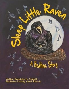 Sleep Little Raven: A Bedtime Story - Corbett, Gwendolyn S.