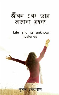 Life and its unknown mysteries / জীবন এবং তার অজানা র& - Goyal, Pulkit