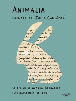 Animalia. Cuentos de Julio Cortázar / Animalia. Short Stories by Julio Cortázar - Cortázar, Julio