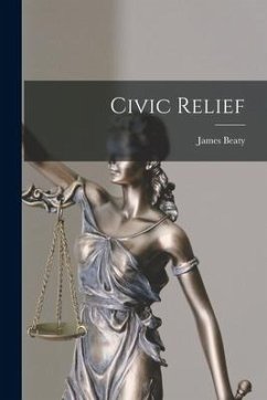 Civic Relief [microform] - Beaty, James