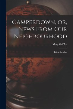 Cover Camperdown, or, News From Our Neighbourhood: Being Sketches