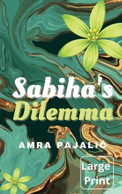 Sabiha's Dilemma - Pajalic, Amra