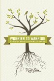 Worrier to Warrior, Conquer Anxiety & Panic Attacks: Conquer Anxiety & Panic Attacks