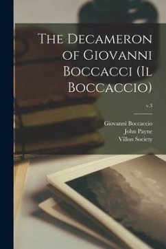 The Decameron of Giovanni Boccacci (Il Boccaccio); v.3 - Boccaccio, Giovanni