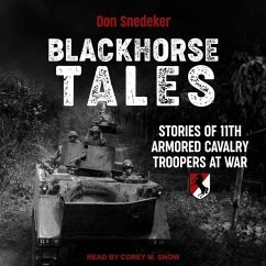 Blackhorse Tales: Stories of 11th Armored Cavalry Troopers at War - Snedeker, Don