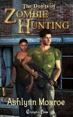 The Don'ts of Zombie Hunting - Monroe, Ashlynn
