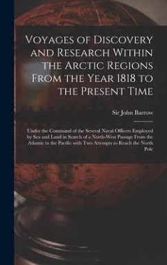 Voyages of Discovery and Research Within the Arctic Regions From the Year 1818 to the Present Time [microform]