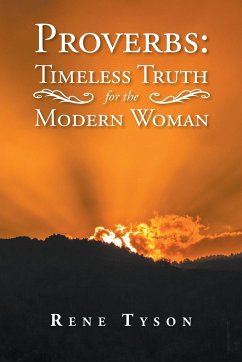 Proverbs: Timeless Truth for the Modern Woman - Tyson, Rene