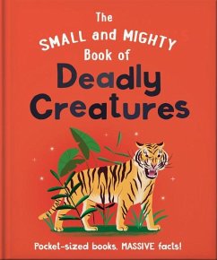 The Small and Mighty Book of Deadly Creatures - Hippo!, Orange
