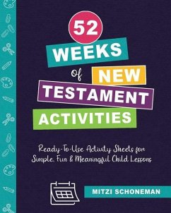 52 Weeks of New Testament Activities - Schoneman, Mitzi; Caraballo, Emily