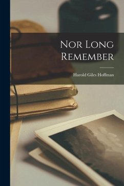 Nor Long Remember - Hoffman, Harold Giles