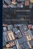 Canadaink: Being Issued Occasionally by the Canada Printing Ink Company, Limited, Toronto; for Passing Along Items of Interest to