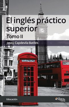 El ingles practico superior. Tomo II - Capdevila Batllés, Josep