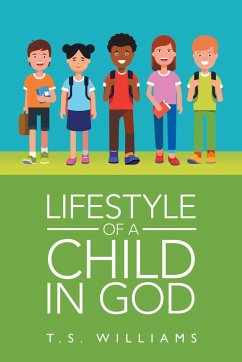 Lifestyle of a Child in God - Williams, T. S.