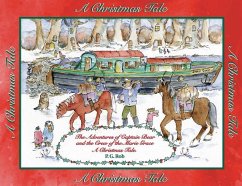 The Adventures of Captain Bear and the Crew of the Marie Grace. A Christmas Tale - Rob, P G