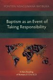 Baptism as an Event of Taking Responsibility Baptism as an Event of Taking Responsibility