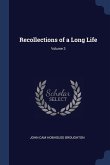 Recollections of a Long Life; Volume 3