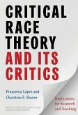 Critical Race Theory and Its Critics: Implications for Research and Teaching