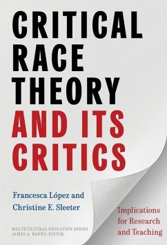 Critical Race Theory and Its Critics - López, Francesca; Sleeter, Christine E