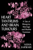 Heart Tantrums and Brain Tumors