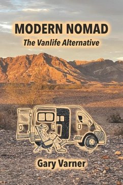 Modern Nomad: The Vanlife Alternative - Varner, Gary