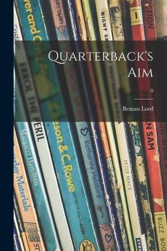 Quarterback's Aim; 0 - Lord, Beman