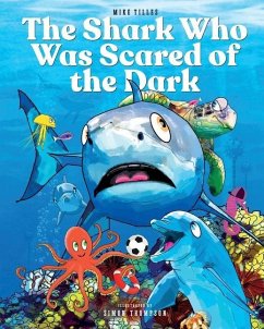 The Shark Who Was Scared of the Dark - Tilles, Mike