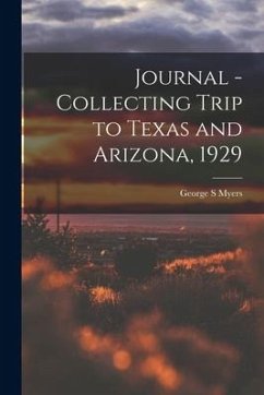 Journal - Collecting Trip to Texas and Arizona, 1929