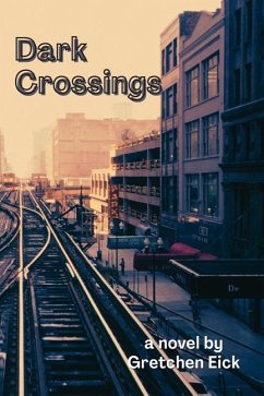 Dark Crossings - Eick, Gretchen