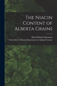 The Niacin Content of Alberta Grains - Simonson, Harold Daniel