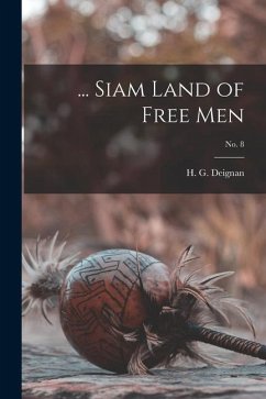 ... Siam Land of Free Men; no. 8