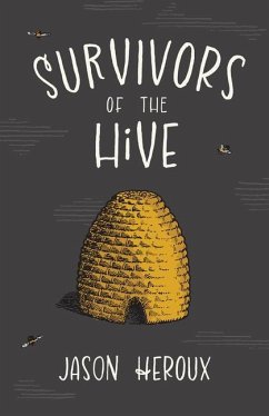 Survivors of the Hive - Heroux, Jason