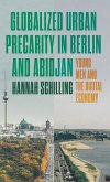 Globalized urban precarity in Berlin and Abidjan