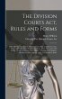 The Division Courts Act, Rules and... - Bild 1