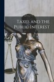 Taxes and the Public Interest