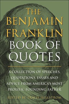 The Benjamin Franklin Book of Quotes - Hellstrom, Travis