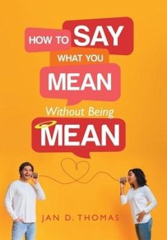 Cover How to Say What You Mean Without Being Mean