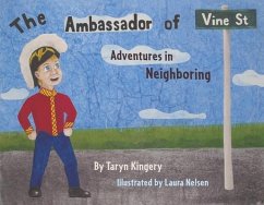 The Ambassador of Vine Street: Adventures in Neighboring - Kingery, Taryn