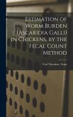 Estimation of Worm Burden (Ascaridia Galli) in Chickens, by the Fecal Count Method