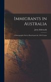 Immigrants in Australia: a Demographic Survey Based Upon the 1954 Census