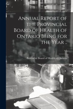 Annual Report of the Provincial Board of Health of Ontario Being for the Year ..; v.1